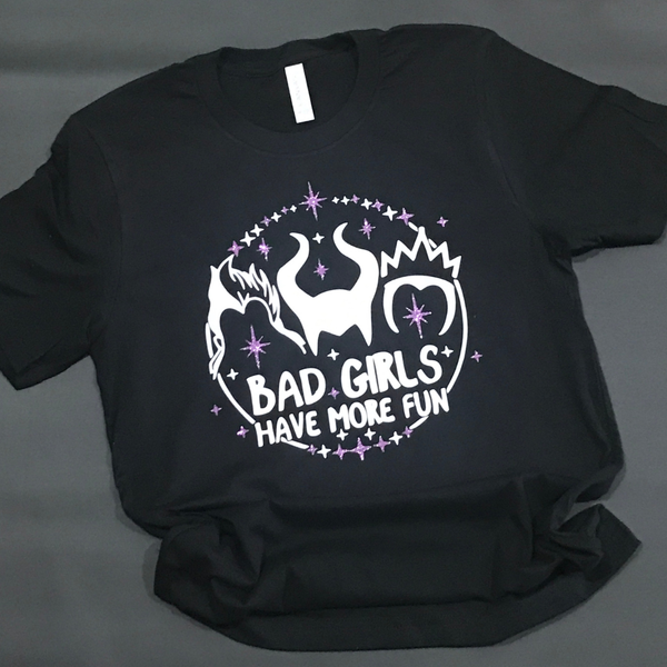 BAD GIRLS HAVE MORE FUN CUSTOM SHIRT