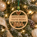 Santa Knows you have been a B*tch Funny Joke Wood Ornament