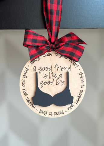 A Good Friend is Like a Good Bra Ornament