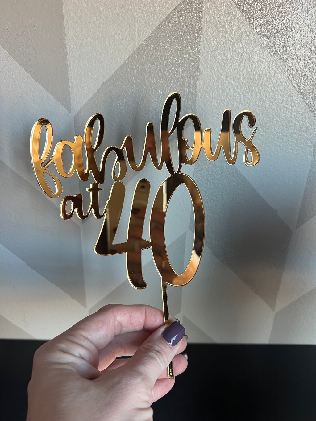 Fabulous 40 mirrored acrylic cake topper