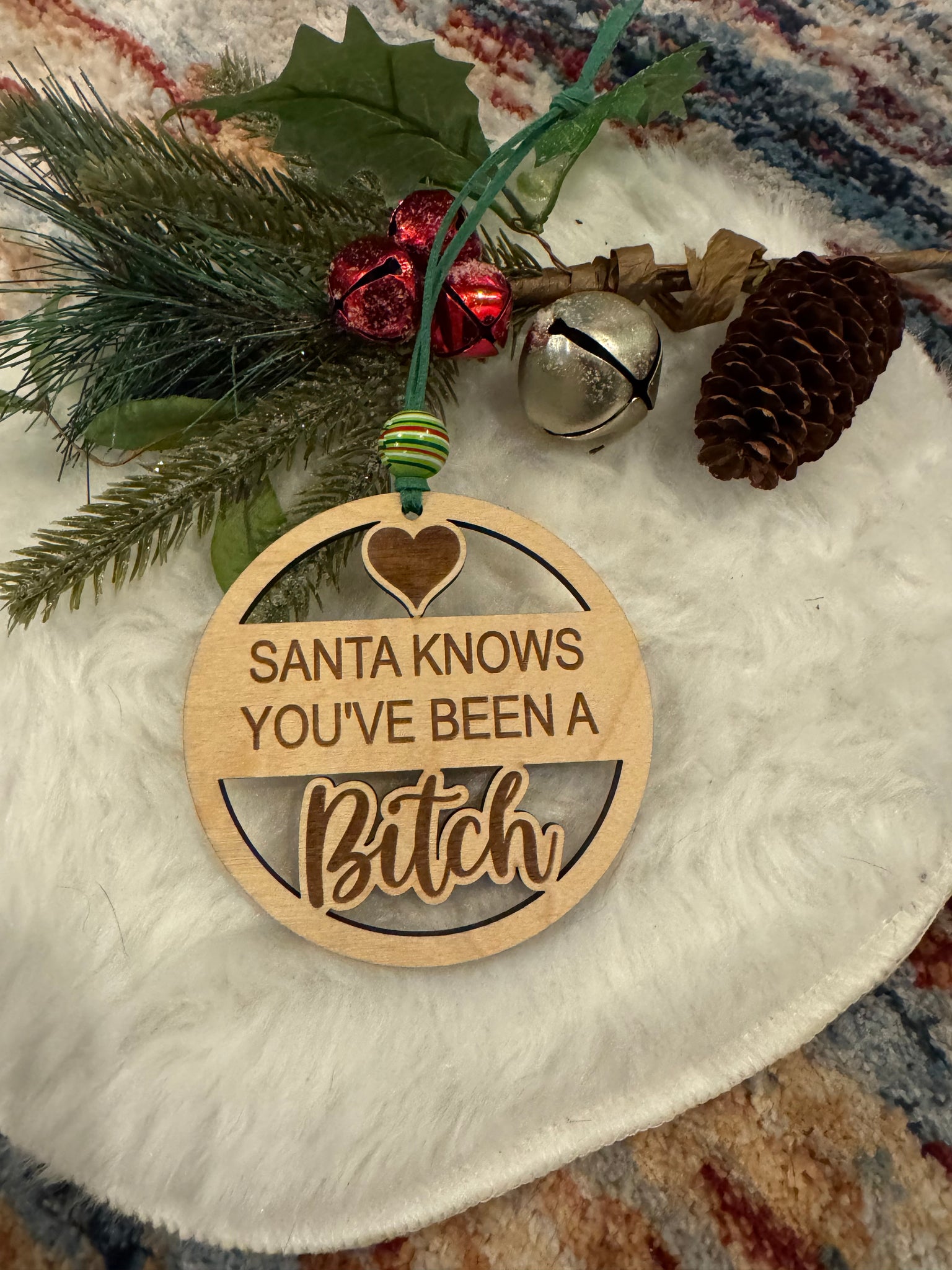 Santa Knows you have been a B*tch Funny Joke Wood Ornament