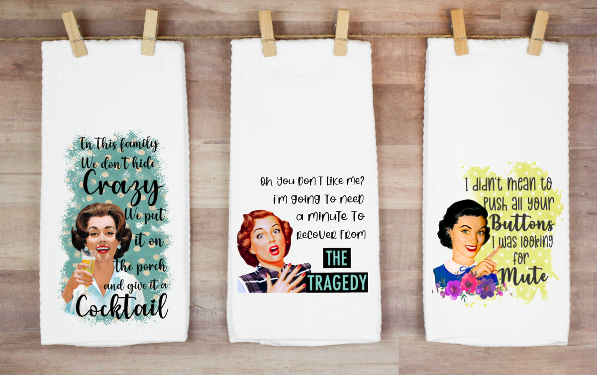 Sarcastic Dish Towels - Choose from 12 designs