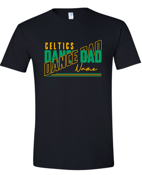 Personalized Celtics Dance Dad Choose from Shirt, Crew or Hoodie