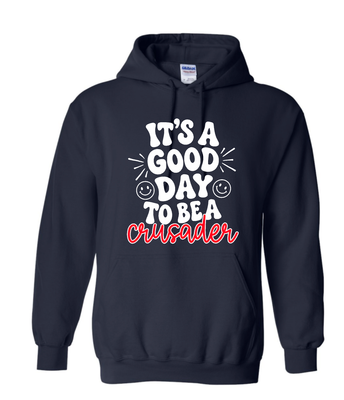 It's a Good Day to Be a Crusaders Spirit Wear Navy Sweatshirt (hooded or crewneck)