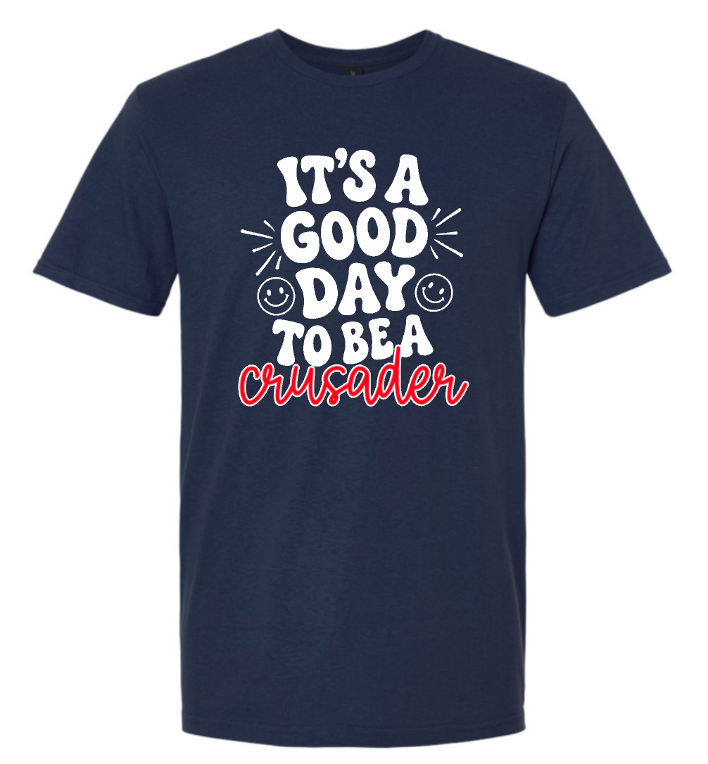 It's a Good Day to Be a Crusaders Spirit Wear Navy Shirt