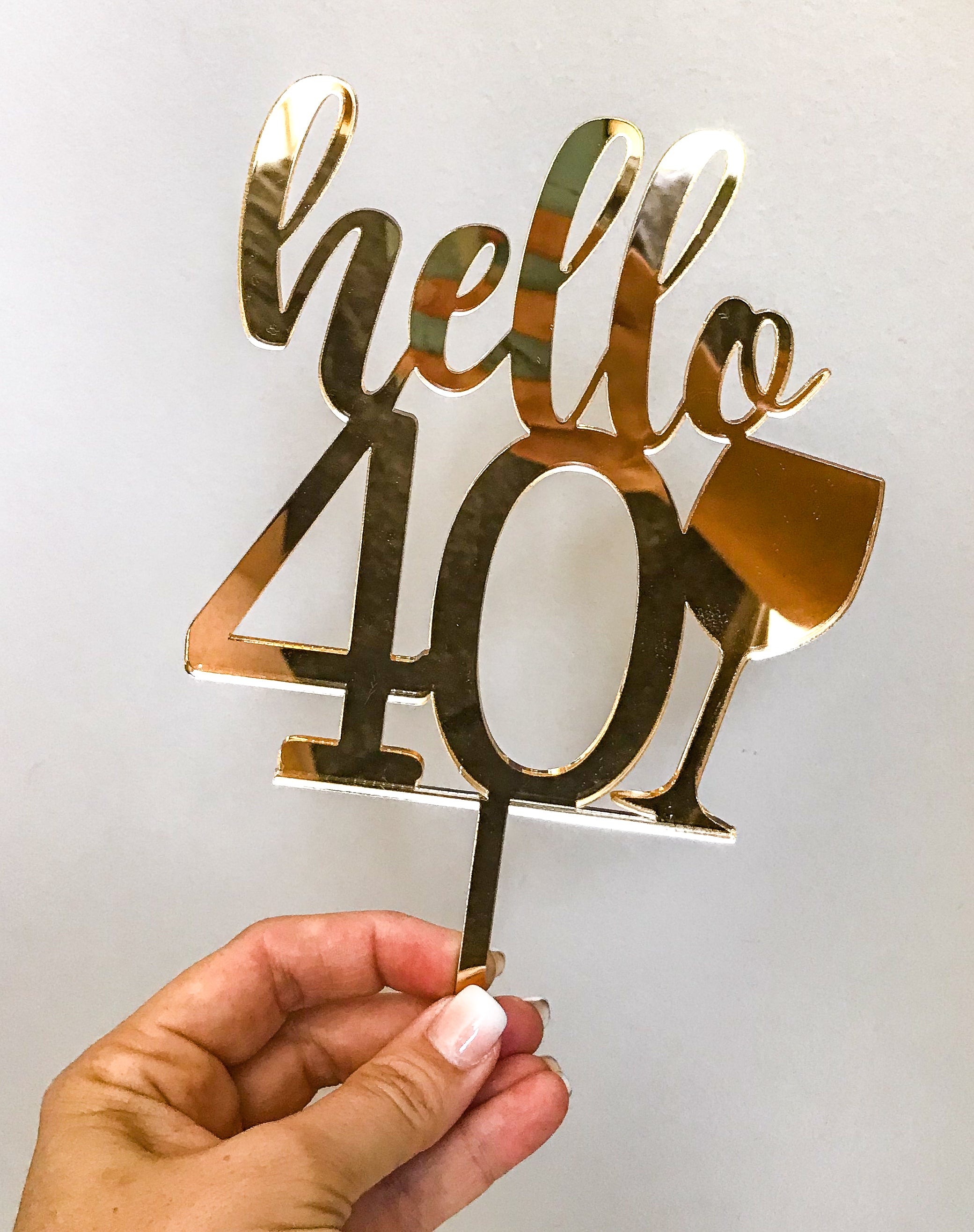 Hello 40 Wine glass gold mirrored acrylic cake topper