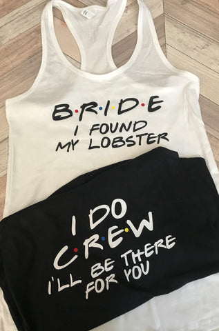 Custom Friends Bridal Party Wedding Shirts and Tanks