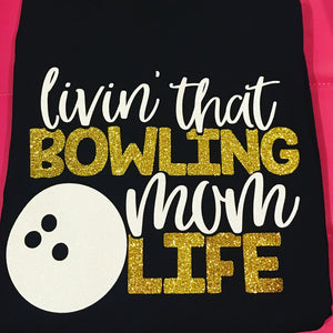 Livin' That Bowling Mom Life Sport Shirt