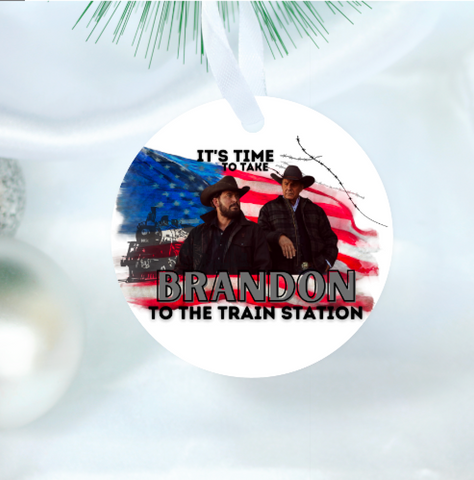 Yellowstone Time to Take Brandon to the Train Station Funny ornament