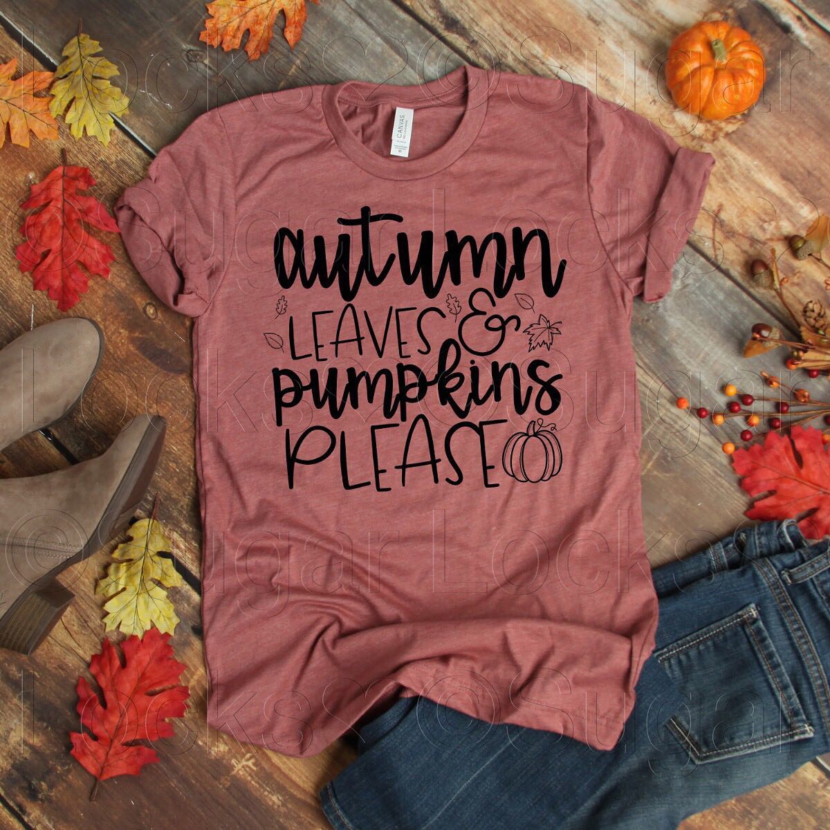 Autumn leaves & Pumpkins Please Custom Fall shirt