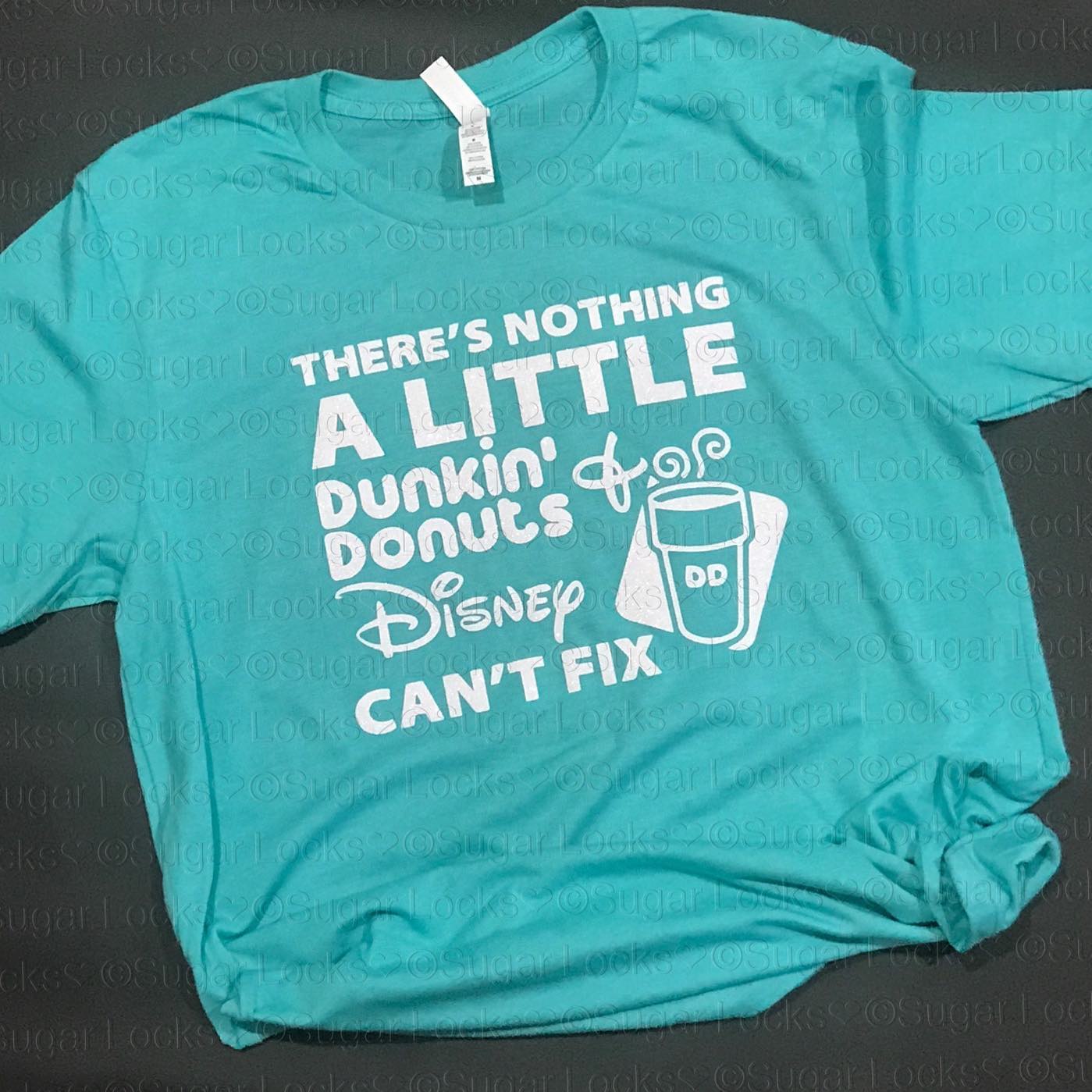 There is Nothing a Little DUNKIN DONUTS and DISNEY Can't Fix Vacation Shirt