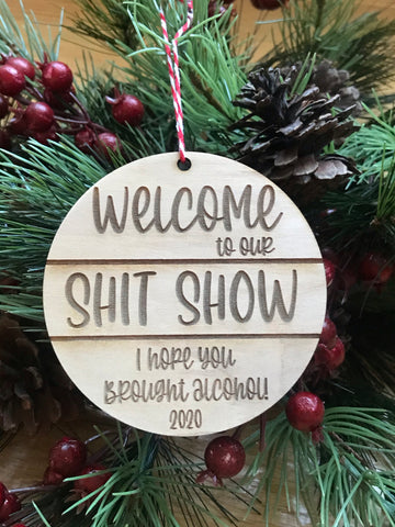 Welcome to our shit show Ornament