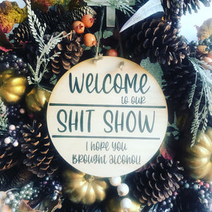 Welcome to our Shit Show door hanger