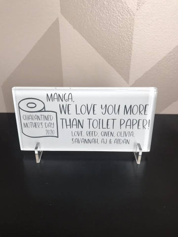 Mother's Day Quarantine Toilet Paper Funny Glass Tile Laser Engraved Gift