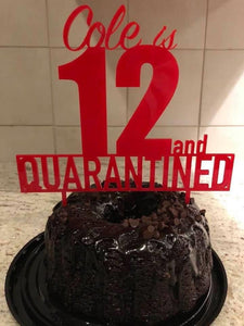 Quarantine Custom Acrylic Birthday Cake Topper