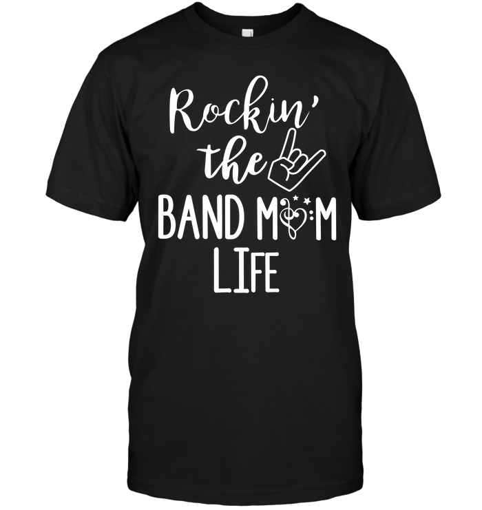 Rockin the Band Mom Life Shirt