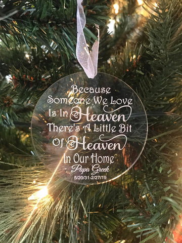 Because Someone we Love is in Heaven there is a little bit of Heaven in our home Personalized acrylic ornament